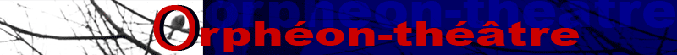 [accueil] www.orpheon-theatre.org